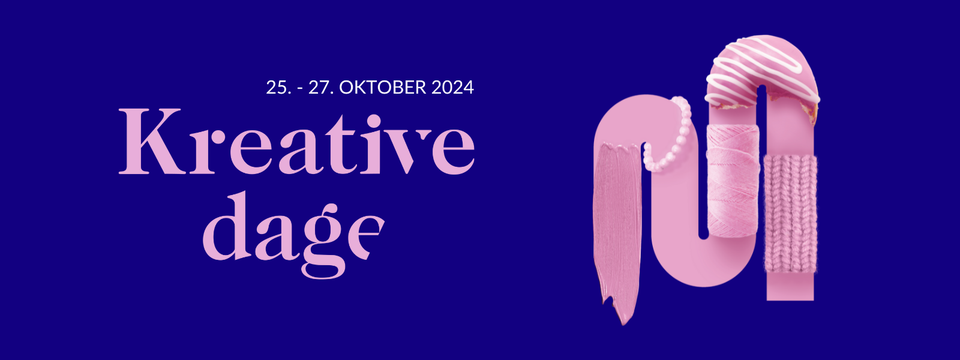 Kreative Dage 10:00 – 17:00